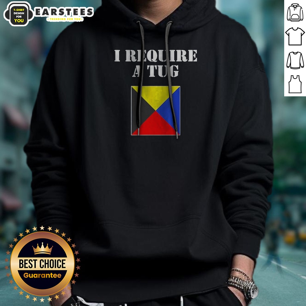 Good I Require A Tug Shirt on Hoodie Good I Require A Tug Shirt shown as a hoodie preview