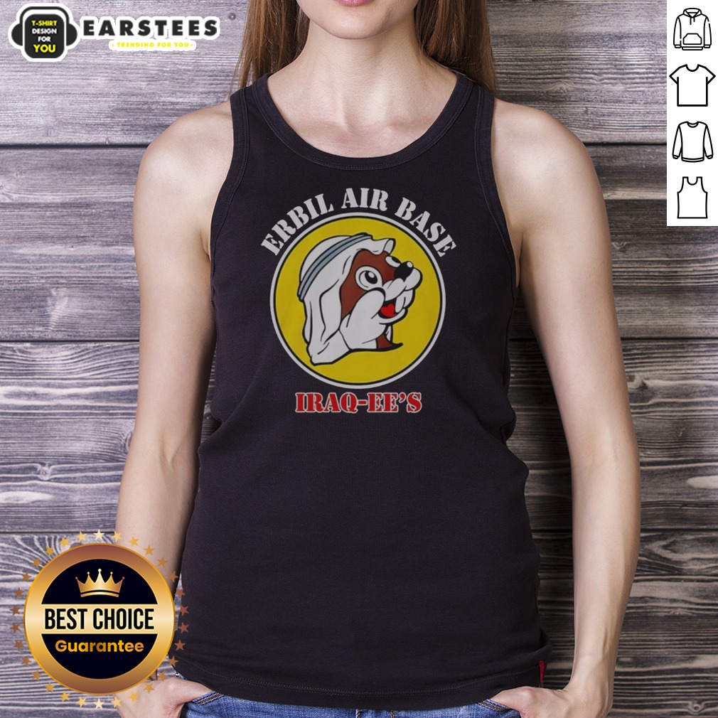 Hot Erbil Air Base Iraq Ee'S Buc Ees Logo Parody Shirt on Tank Top Hot Erbil Air Base Iraq Ee'S Buc Ees Logo Parody Shirt shown as a tank top preview