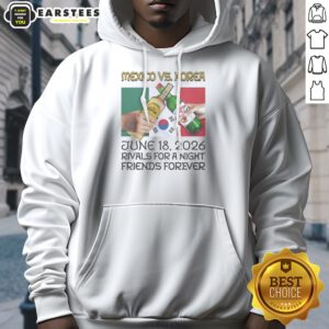 Hot Mexico Vs Korea Rivals For A Night Friends Forever Hoodie