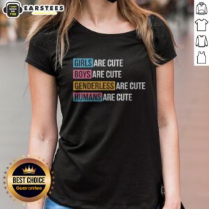 Official Girls Boys Genderless Humans Are Cute Everyone Equality Inclusive ladies shirt in vibrant colors
