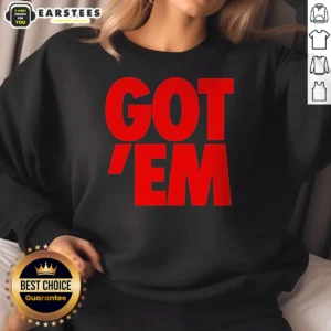 Official Got Em Bold Red Text Sweatshirt