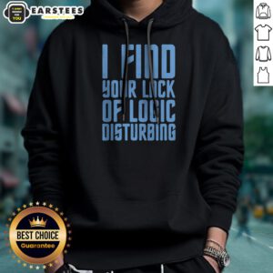 Official I Find Your Lack Of Logic Disturbing Blue Bold Text hoodie in navy blue with bold typography on front