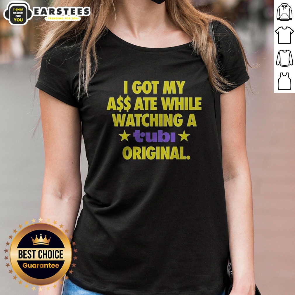 Official I Got My Ass Ate Ladies Shirt Official I Got My Ass Ate Ladies Shirt