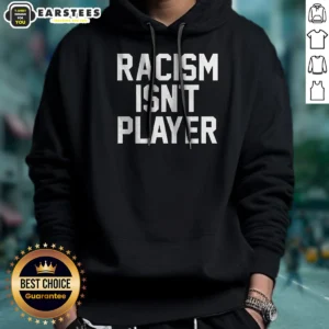Official Racism Isn'T Player Hoodie in black with bold white text, featuring a comfortable pullover design and front pocket