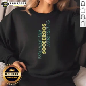 Pretty We Are The Socceroos Australia Sweatshirt
