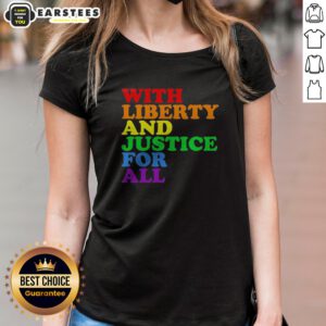 Pretty With Liberty And Justice For All Pride Rainbow Text Pride Ladies Shirt