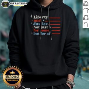 Top Liberty And Justice Not Just For Some But For All Patriotic Quote hoodie in black with bold white text design