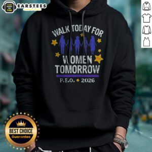 Top Walk Today For Women Tomorrow P.E.O. 2026 Women hoodie in soft fabric with front pocket and adjustable hood