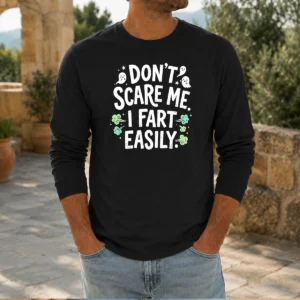Awesome Don'T Scare Me I Fart Easily Ghost Long Sleeve Shirt