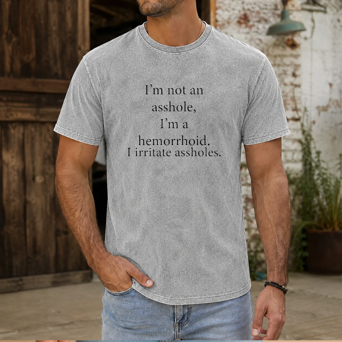 Awesome I'M Not An Asshole I'M A Hemorrhoid I Irritate Assholes graphic on a soft washed t shirt in light color