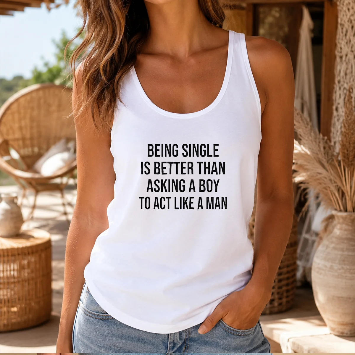 Funny Being Single Is Better Than Asking A Boy To Act Like A Man Tank Top