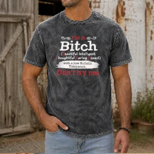 Funny I'M A Bitch Beautiful Intelligent Thoughtful Caring Honest With A Low Bullshit Tolerance Washed T-Shirt