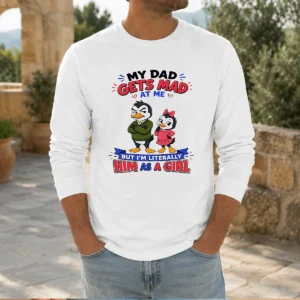 Good Penguin My Dad Gets Mad At Me But I'M Literally Him As A Girl long sleeve shirt in white, front view
