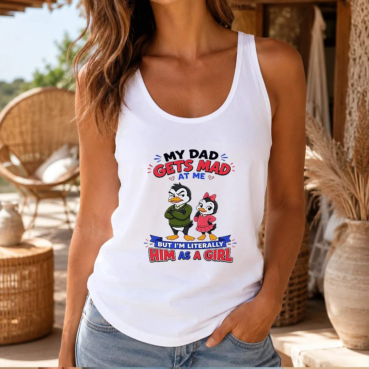 Good Penguin My Dad Gets Mad At Me But I'M Literally Him As A Girl Tank Top