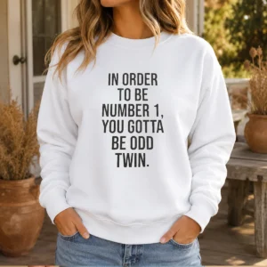 Hot In Order To Be Number 1 You Gotta Be Odd Twin Sweater