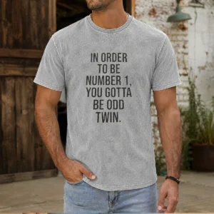 Hot In Order To Be Number 1 You Gotta Be Odd Twin Washed T-Shirt