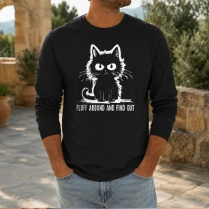 Nice Fluff Around And Find Out Cat Long Sleeve Shirt