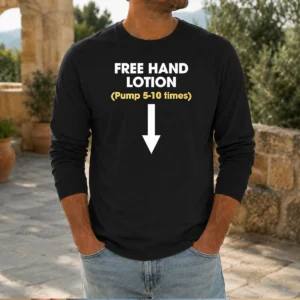 Official Free Hand Lotion Pump 5 10 Times Long Sleeve Shirt