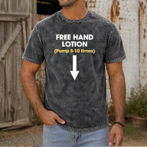 Official Free Hand Lotion Pump 5 10 Times Washed T-Shirt