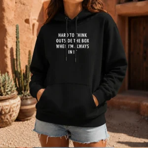 Official Hard To Think Outside The Box When I'M Always In It (Backprint) hoodie showing back design on a black pullover