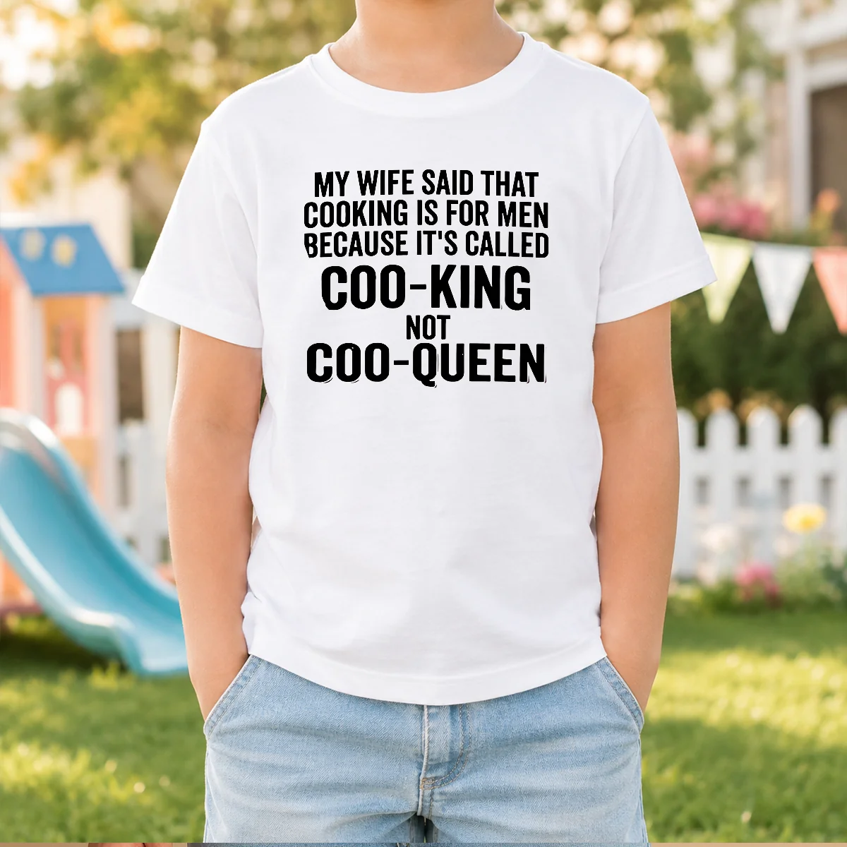 Official My Wife Said That Cooking Is For Men Because It Is Called Coo King Not Coo Queen Kids T-Shirt