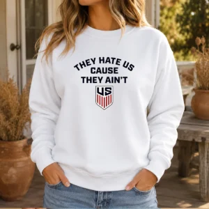 Official United States Men National Team They Hate US Cause They Ain'T US Sweater