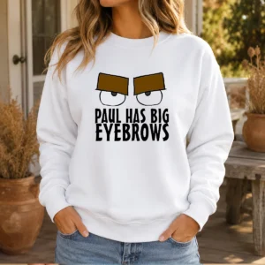 Original Paul Has Big Eyebrows Sweater