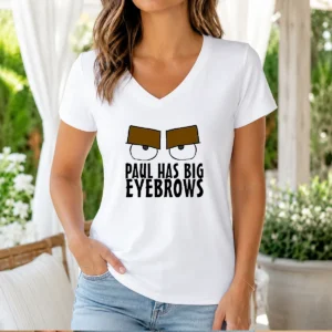 Original Paul Has Big Eyebrows V-Neck Shirt