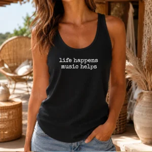 Pretty Life Happens Music Helps Inspirational Quote Tank Top