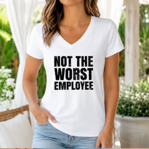 Pretty Not The Worst Employee Geek V-Neck Shirt