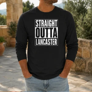 Pretty Straight Outta Lancaster Long Sleeve Shirt