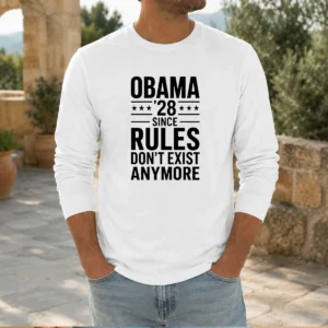 Top Barack Obama Obama '28 Since Rules Do Not Exist Anymore long sleeve shirt in black with bold graphic print