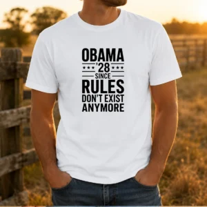 Top Barack Obama Obama '28 Since Rules Do Not Exist Anymore