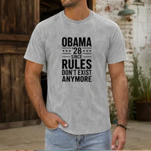 Top Barack Obama Obama '28 Since Rules Do Not Exist Anymore Washed T-Shirt