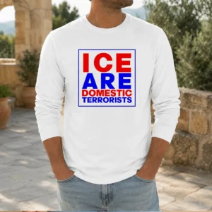 Top ICE Are Domestic Terrorists long sleeve shirt in black with bold white text on front