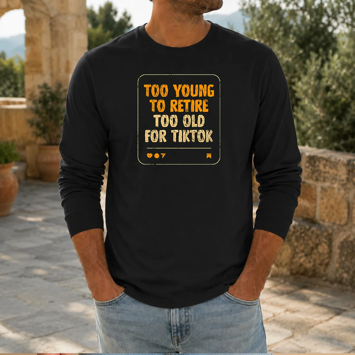 Top Too Old For Tiktok Long Sleeve Shirt