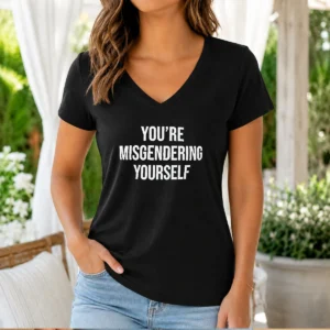 Top You'Re Misgendering Yourself V Neck Shirt in black, front view with short sleeves and fitted cut